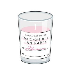 【支部長】『Toxic-a-Holic』Fan Partyお祝いミニキャンドル